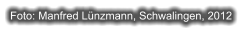 Foto: Manfred Lünzmann, Schwalingen, 2012