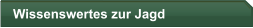 Wissenswertes zur Jagd